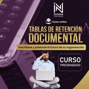 Tablas de Retención Documental: Creación y Actualización - Pregrabado