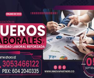 Actualización en Fueros Laborales y Estabilidad Laboral Reforzada