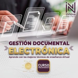 Gestión Electrónica Documental - Curso Pregrabado